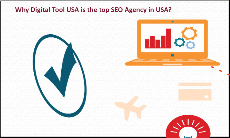 Why Digital Tool USA is the top SEO Agency in USA